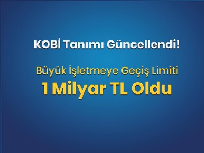 KOBİ Tanımı Güncellendi: Daha Fazla İşletme Kamu Desteklerinden Yararlanabilecek